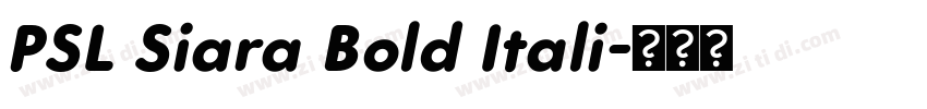 PSL Siara Bold Itali字体转换